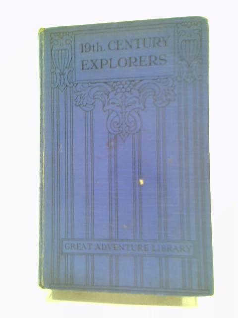 19th Century Explorers von Sir Harry Johnston (ed)