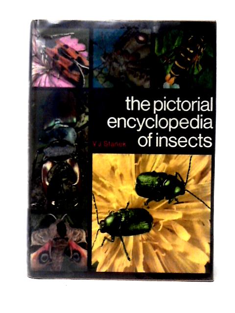 The Pictorial Encyclopedia Of Insects By V. J. Stanek