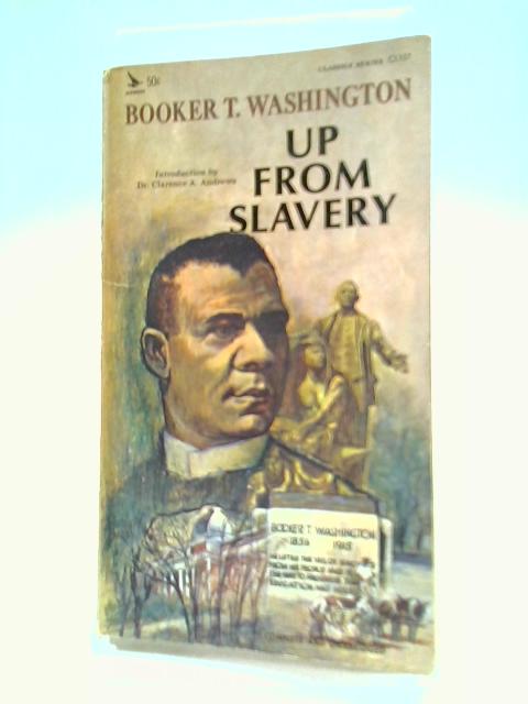 Up From Slavery By Booker T. Washington