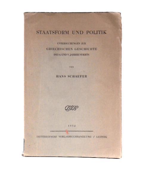 Staatsform Und Politik von Hans Schaefer