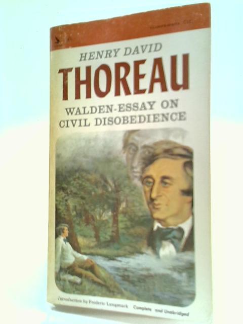 Walden-Essay on Civil Disobedience By Henry David Thoreau