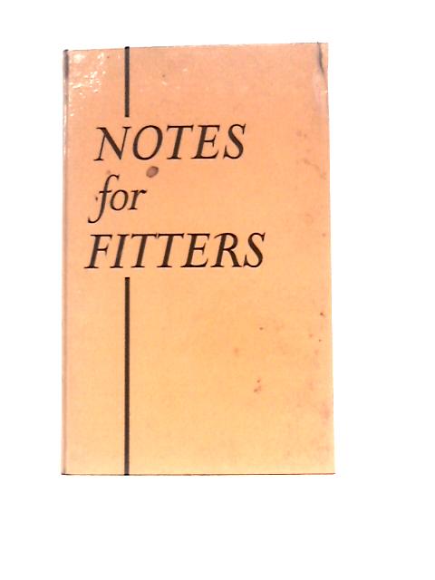 Notes for Fitters: Materials and Hand Tools By National Coal Board