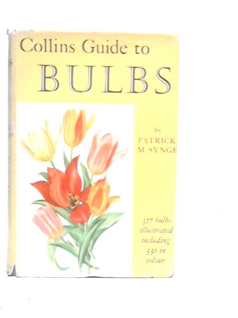 Collins Guide to Bulbs By Patrick M.Synge