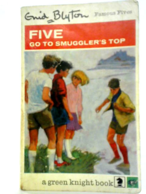 Five Go to Smuggler's Top von Enid Blyton