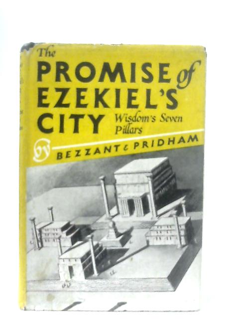 The Promise of Ezekiel's City By R. Bezzant, R. Poole Pridham