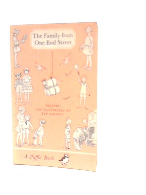 The Family From One End Street and Some of Their Adventures By Eve Garnett