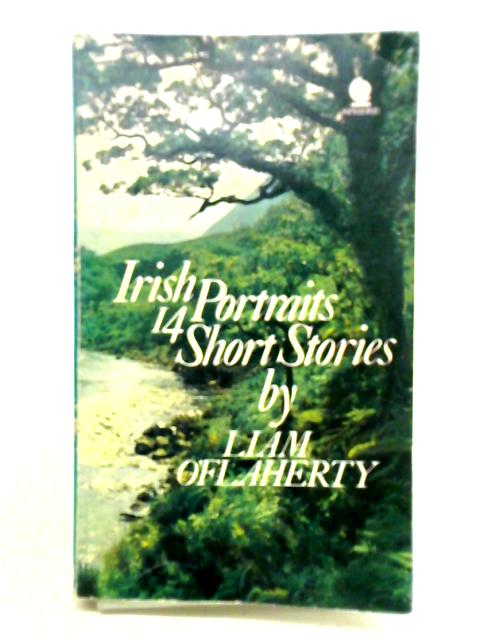 Irish Portraits: 14 Short Stories By Liam O'Flaherty