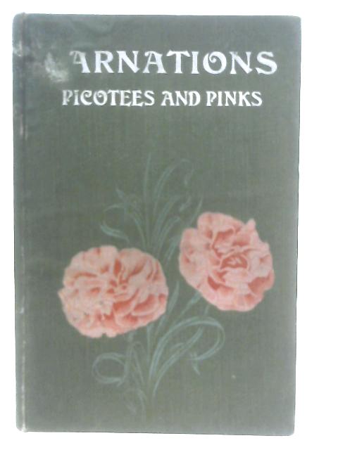 Carnations, Picotees and Pinks By H. W. Weguelin
