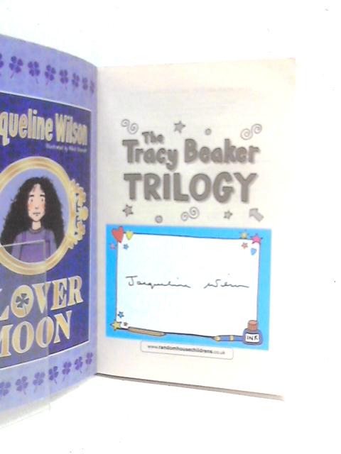 The Tracy Beaker Trilogy By Jacqueline Wilson