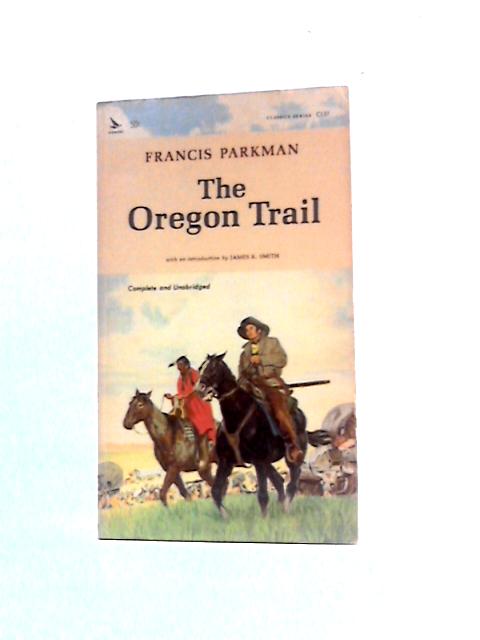 The Oregon Trail By Francis Parkman