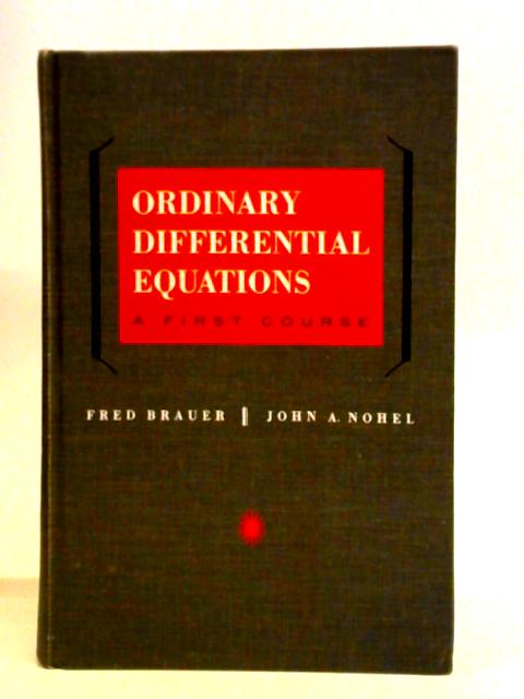 Ordinary Differential Equations: A First Course By Fred Brauer