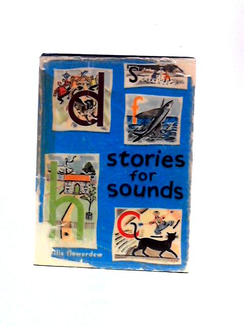 Stories for Sounds By Phyllis Flowerdew