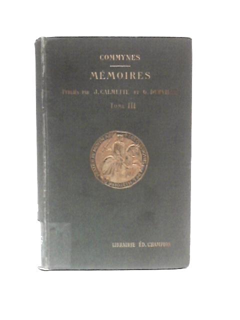 Philippe De Commynes Memoires Tome III (1484-1498) von Philippe Commynes
