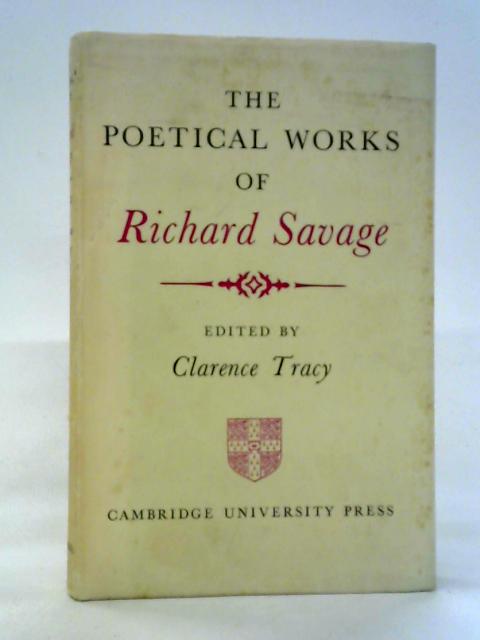 The Poetical Works of Richard Savage By Richard Savage