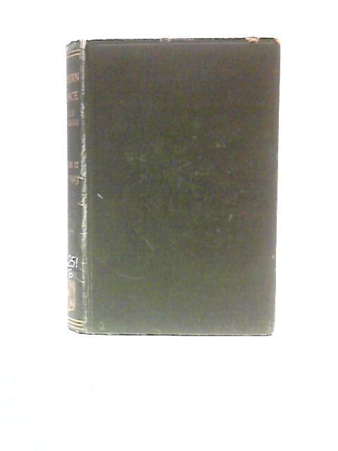 History of Modern France: Vol. II - 1815 - 1913 By Emile Bourgeois