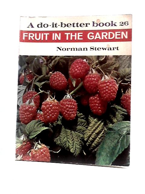 Fruit in the Garden (Do-it-Better Books) von Norman Stewart