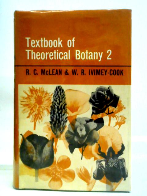 Textbook of Theoretical Botany: Volume 2 von R. C. McLean