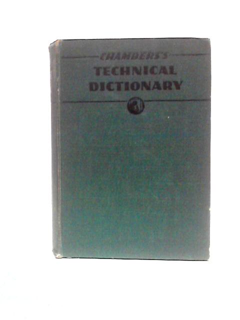 Chambers's Technical Dictionary By C.F.Twenty & L.E.C.Hughes