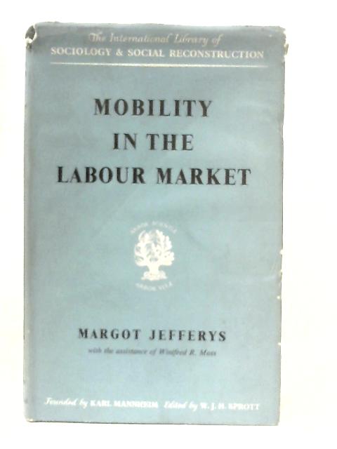 Mobility in the Labour Market: Employment Changes in Battersea and Dagenham By Margot Jeffreys