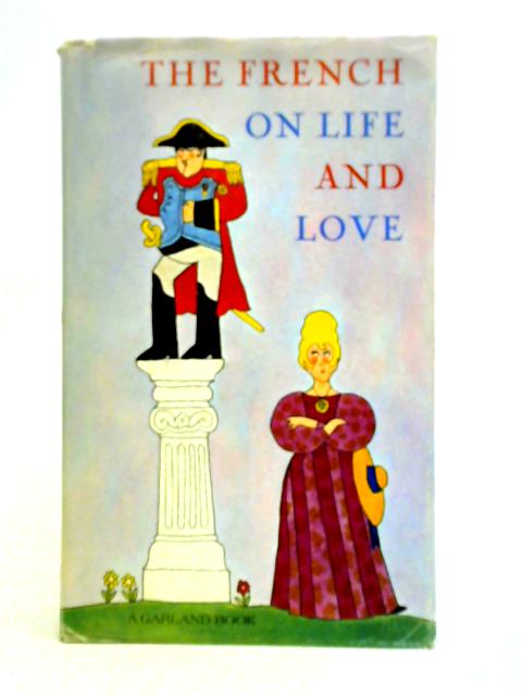 The French Life and Love von Edward Lewis (ed.)