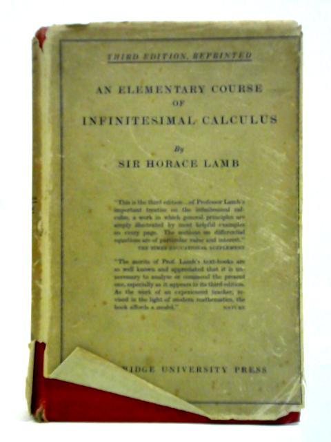 An Elementary Course of Infinitesimal Calculus By Sir Horace Lamb