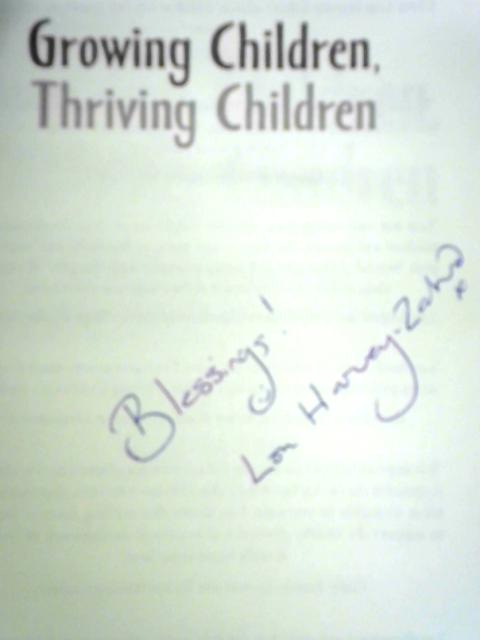 Growing Children, Thriving Children: Raising 7 to 12 Year Olds With Confidence and Awareness By Lou Harvey-Zahra