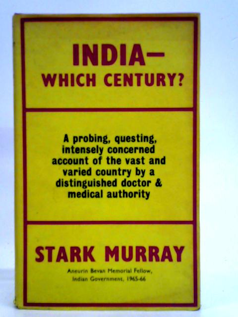 India, Which Century? By David Stark Murray