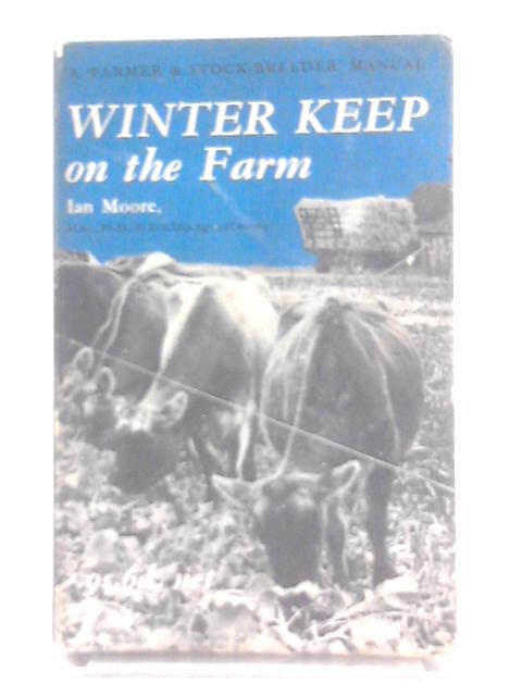 Winter Keep On The Farm von Ian Moore