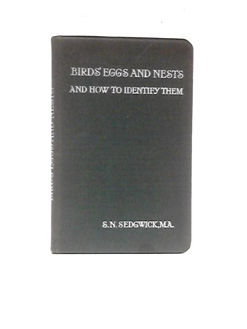 Bird's Eggs And Nests And How To Identify Them By S N.Sedgwick