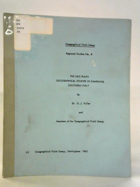 The Sele Plain: Geographical Studies in Campania, Southern Italy von G.J. Fuller