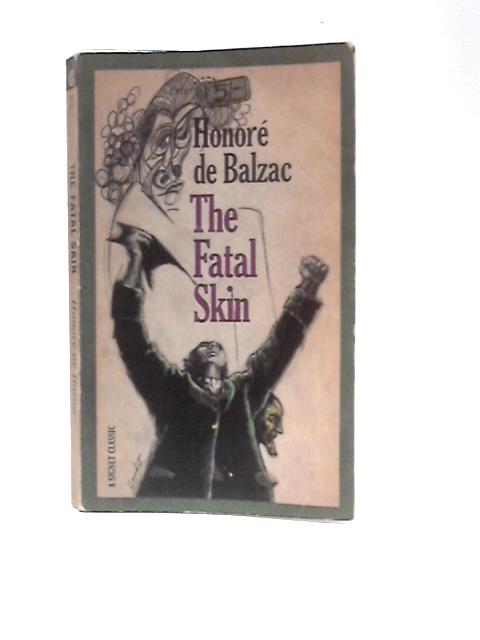 The Fatal Skin: Signet Classic Series: CP187 By Honore de Balzac H.Townshend Atwood (Trans.)