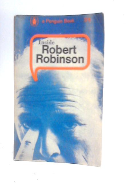 Inside Robert Robinson By Robert Robinson