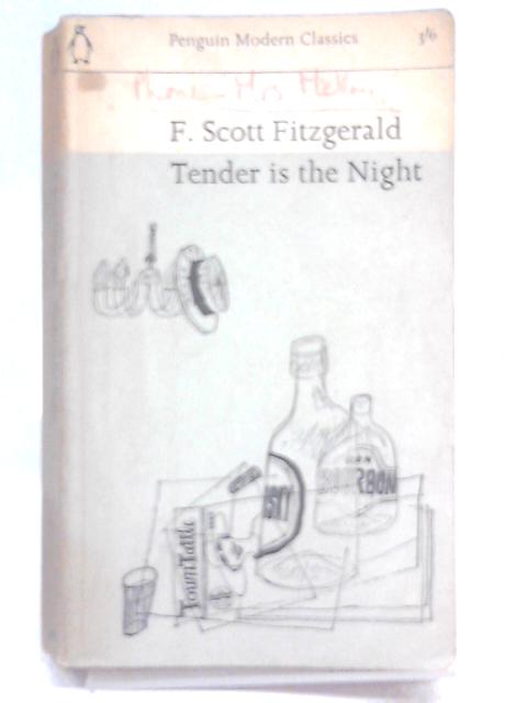 Tender is the Night, With the Author's Final Revision. By F. Scott Fitzgerald