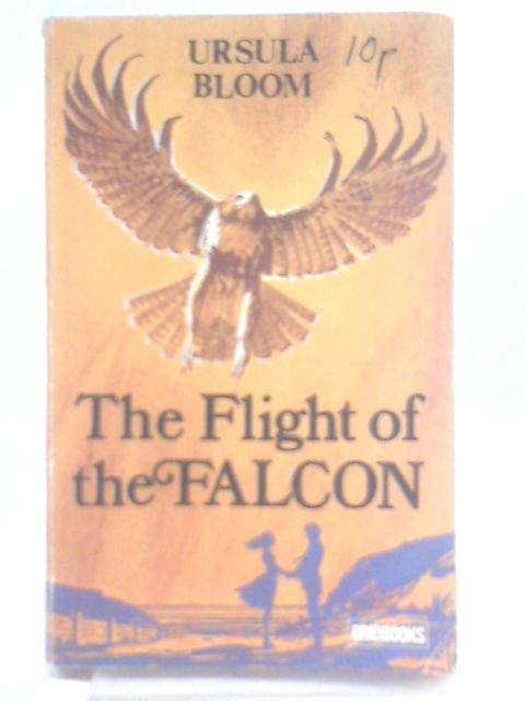 Flight of the Falcon By Ursula Bloom