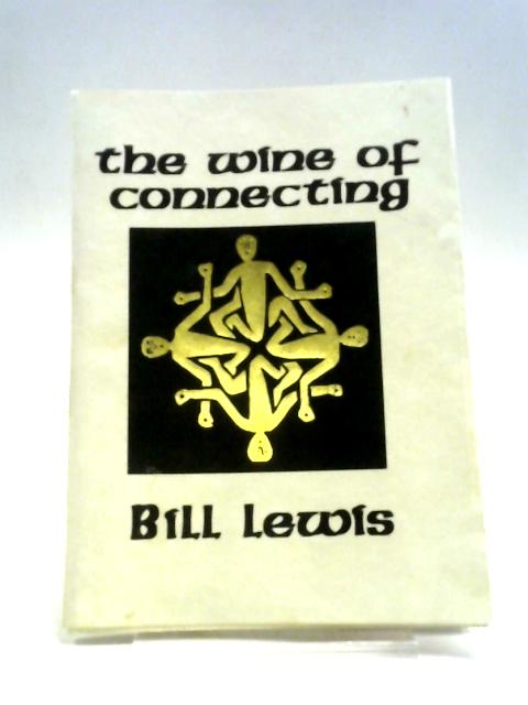 The Wine of Connecting von Bill Lewis