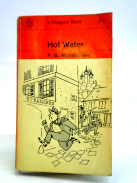 Hot water By P. G. Wodehouse