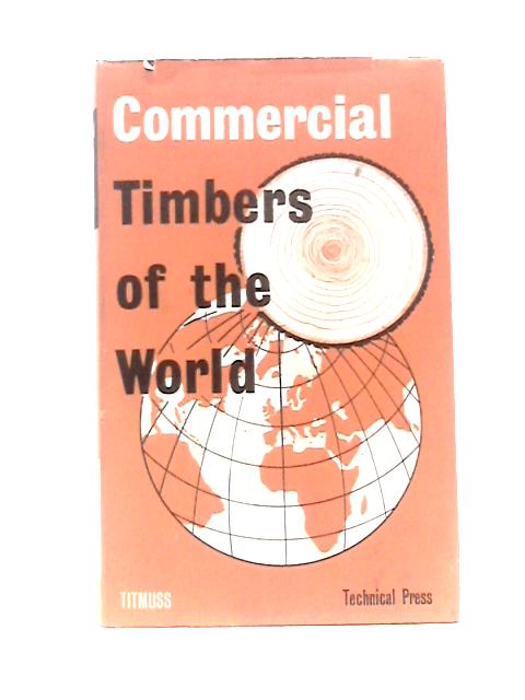 Commercial Timbers Of The World von F. H.Titmuss