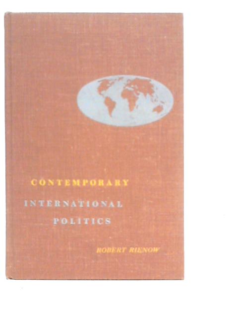 Contemporary International Politics By Robert Rienow