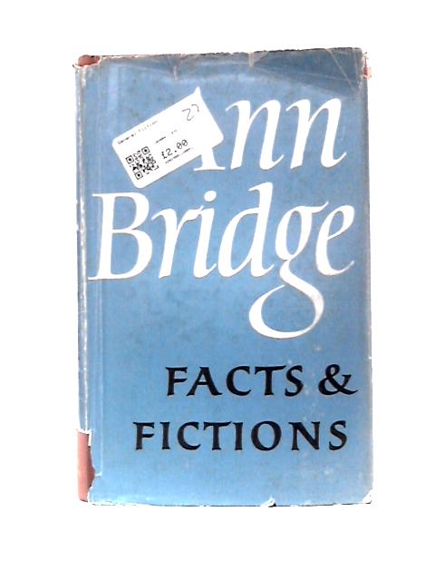 Facts and Fictions By Ann Bridge