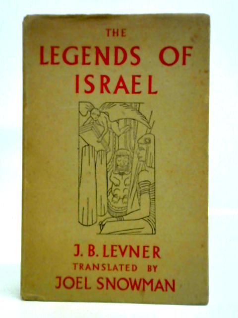 The Legends Of Israel By Joel Snowman