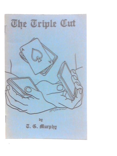 The Triple Cut By T.G.Murphy