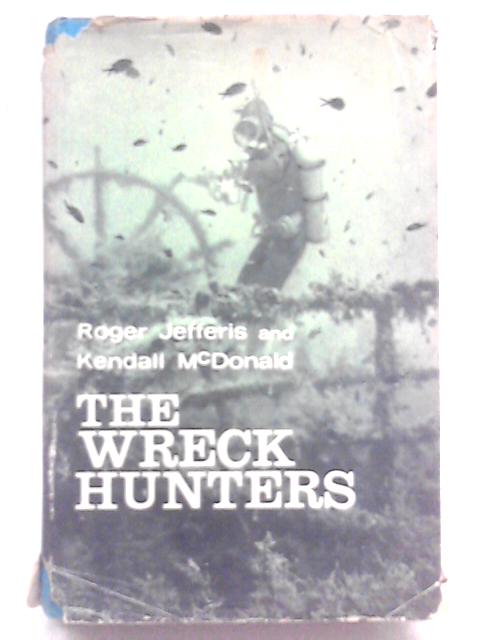 The Wreck Hunters By Roger Jefferis