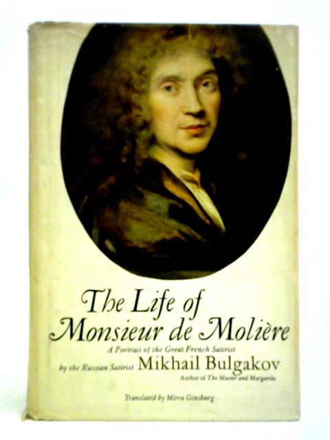 Life of Monsieur De Moliere By Mikhail Bulgakov