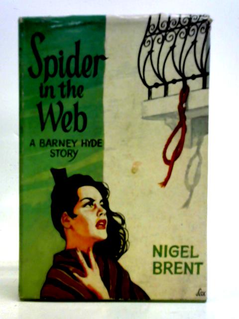 Spider in the Web By Nigel Brent
