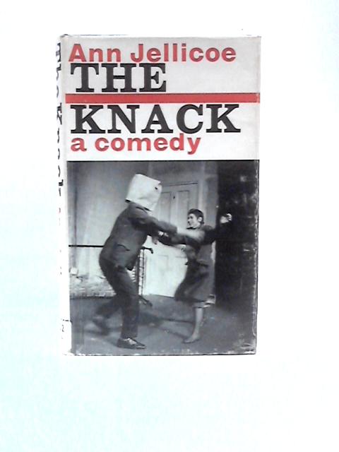 The Knack: A Comedy von Ann Jellicoe