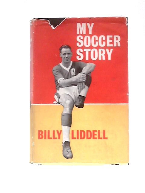 My Soccer Story By Billy Liddell