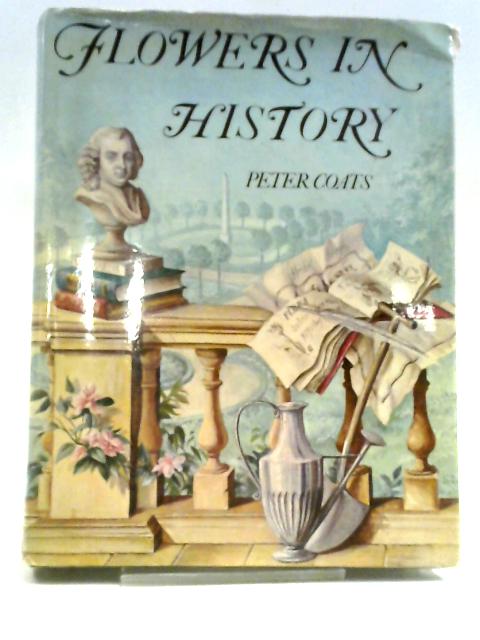 Flowers in History. By Peter Coats