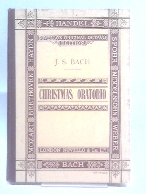 Christmas Oratorio In Vocal Score par John Sebastian Bach