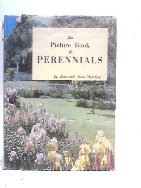 The Picture Book of Perennials von Arno & Irene Nehrling