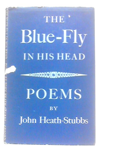 The Blue-Fly in His Head von John Heath-stubbs